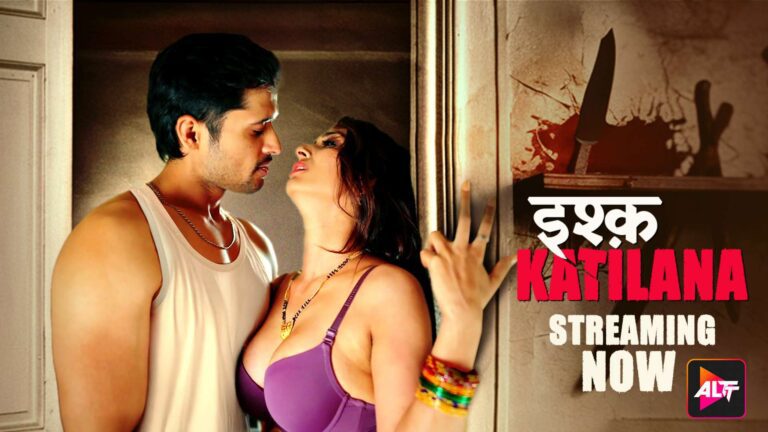 Ishq Katilana – P01 – 2025 – Hindi Hot Web Series – ALTT