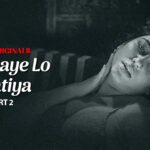 Sarkaaye Lo Khatiya – P02 – 2025 – Hindi Hot Web Series – ULLU