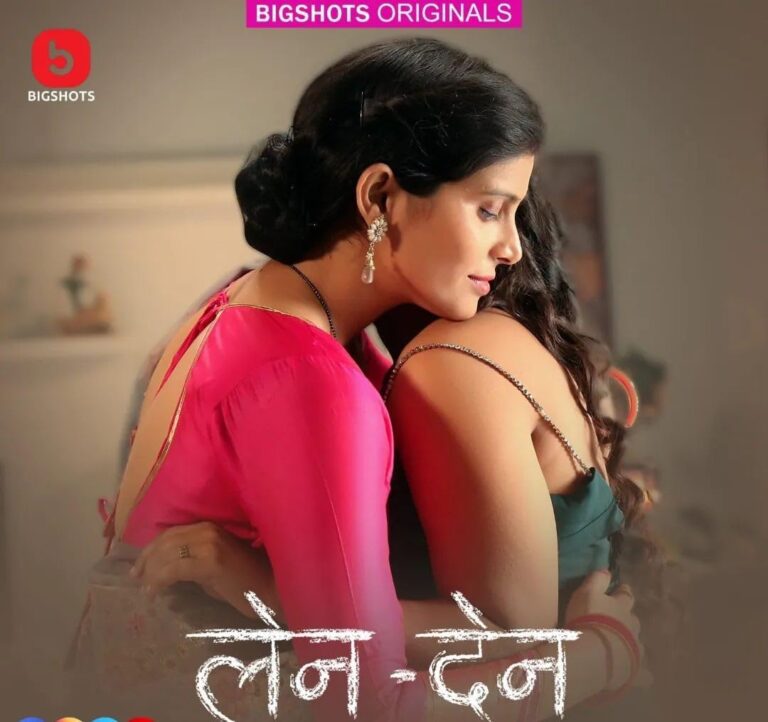 LenDen – S01E03 – 2024 – Hindi Hot Web Series – BIGShots